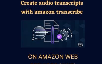 Create audio transcripts with Amazon Transcribe
