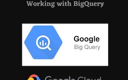 Working with BigQuery