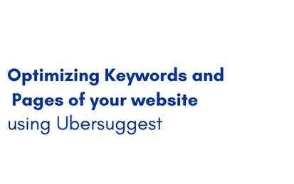 Optimizing Your Website's Keywords & Pages using Ubersuggest