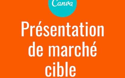 Créer une présentation de marché cible avec Canva