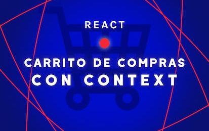 REACT: Carrito de compras con Context