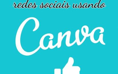 Crie artes para redes sociais usando Canva
