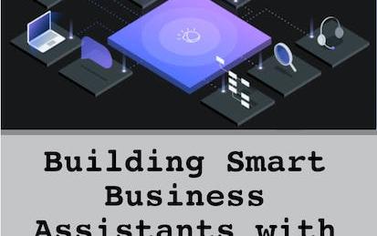 Building Smart Business Assistants with IBM Watson