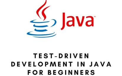 Test Driven Development in Java for Beginners