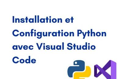 Installation et Configuration Python avec Visual Studio Code