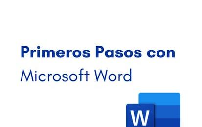 Primeros Pasos con Microsoft Word