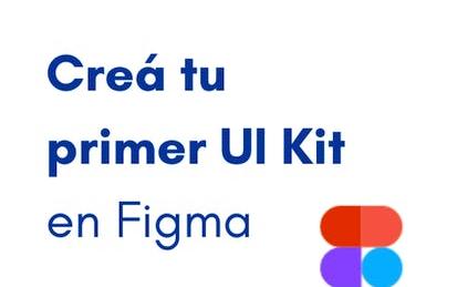 Creá tu primer UI Kit en Figma