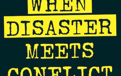 When Disaster Meets Conflict