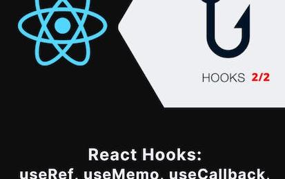 React Hooks: useRef, useMemo, useCallback, ImperativeHandle