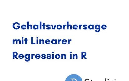 Gehaltsvorhersage mit Linearer Regression in R