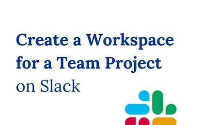 Create a workspace for a team project on Slack