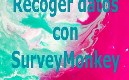 Recoger datos con SurveyMonkey