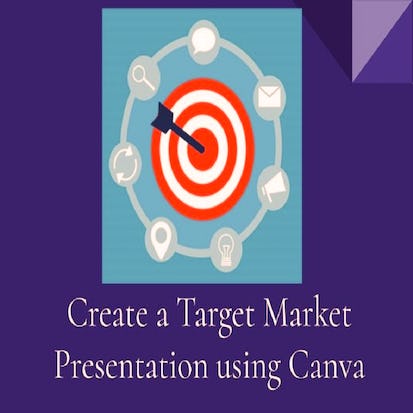 Create a Target Market Presentation using Canva